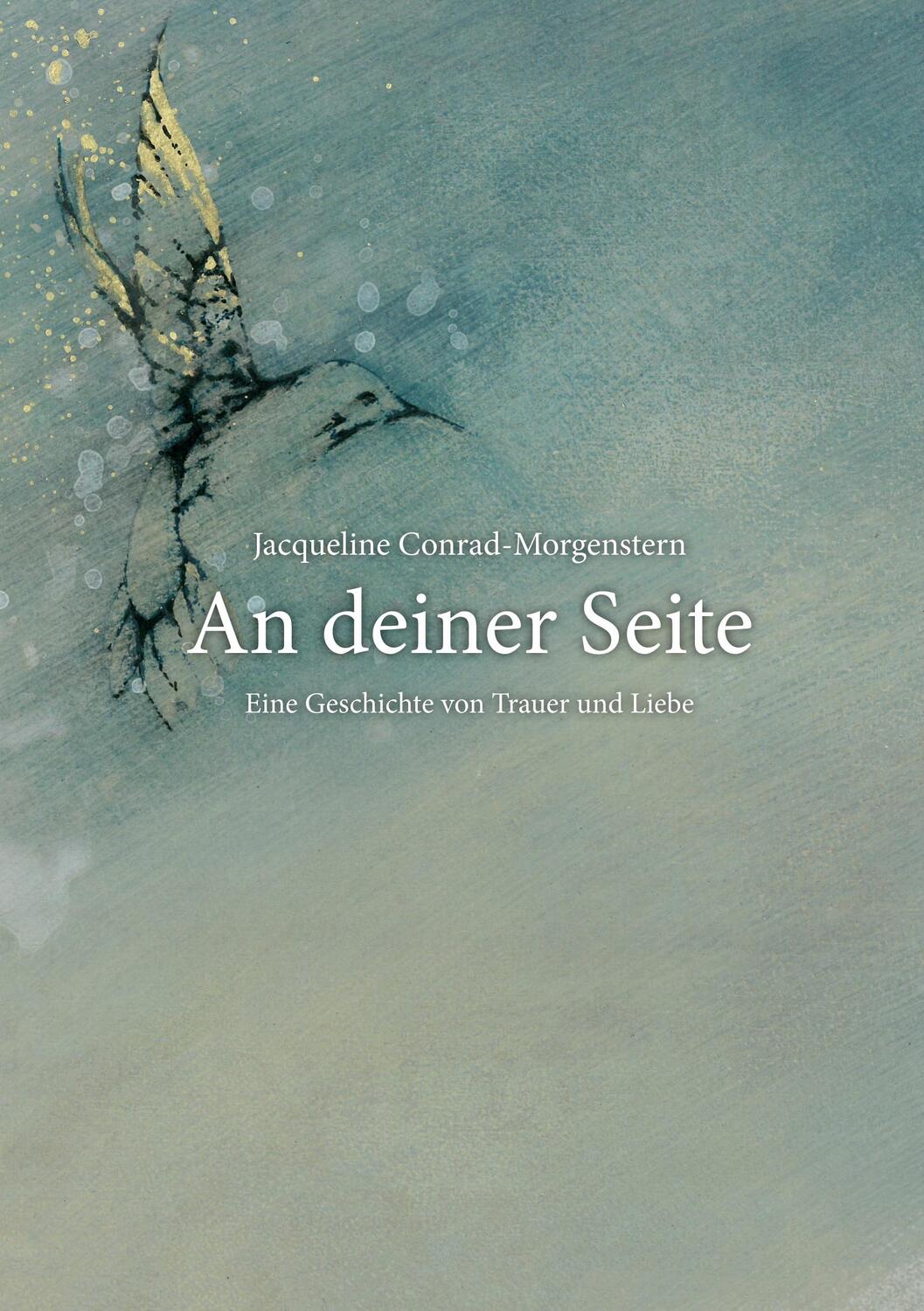 Cover: 9783756231461 | An deiner Seite | Eine Geschichte von Trauer und Liebe. DE | Buch
