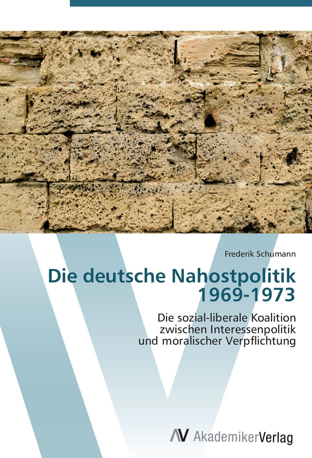 Cover: 9783639420784 | Die deutsche Nahostpolitik 1969-1973 | Frederik Schumann | Taschenbuch