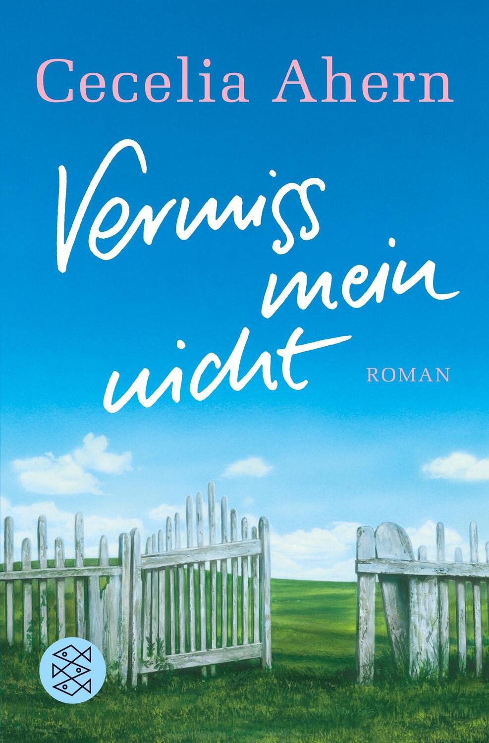 Cover: 9783596167357 | Vermiss mein nicht | Roman | Cecelia Ahern | Taschenbuch | Paperback