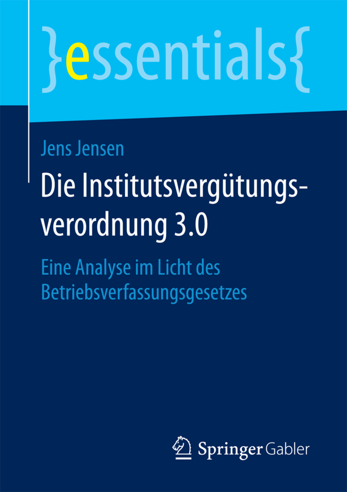 Cover: 9783658195977 | Die Institutsvergütungsverordnung 3.0 | Jens Jensen | Taschenbuch