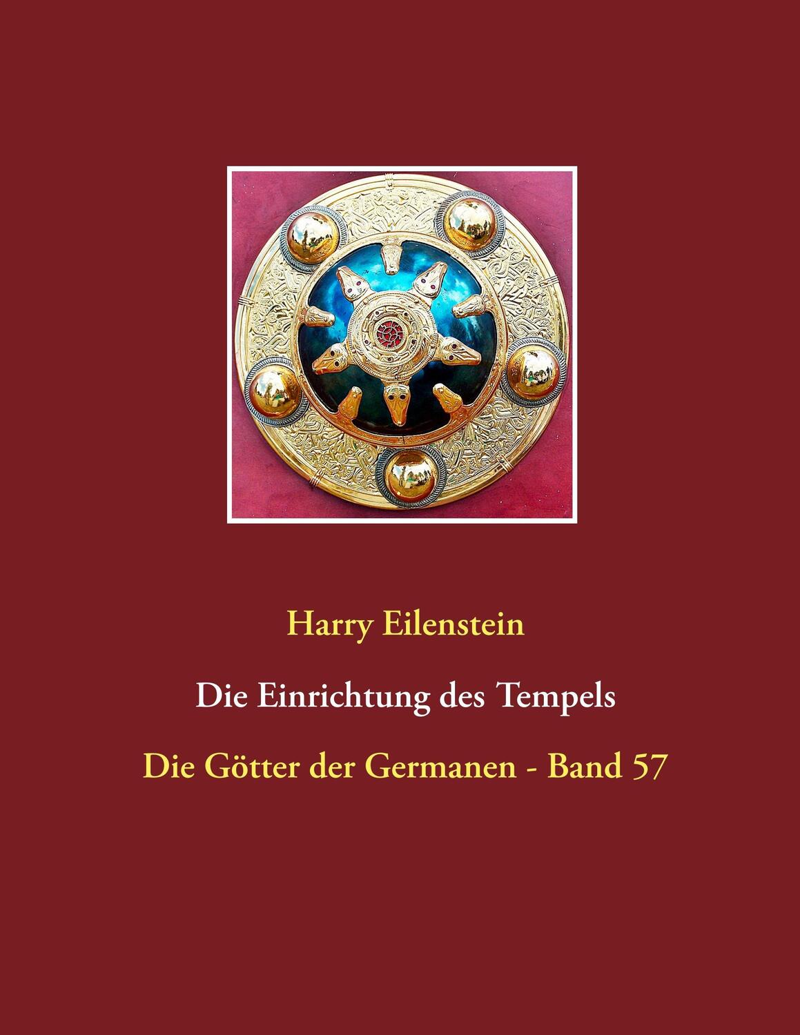 Cover: 9783752857962 | Die Einrichtung des Tempels | Die Götter der Germanen - Band 57 | Buch
