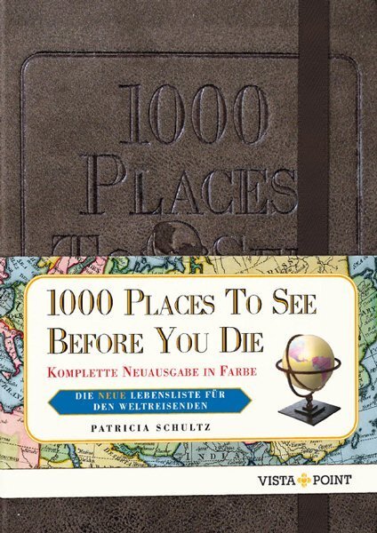 Cover: 9783961413584 | 1000 Places To See Before You Die | Patricia Schultz | Buch | 1216 S.