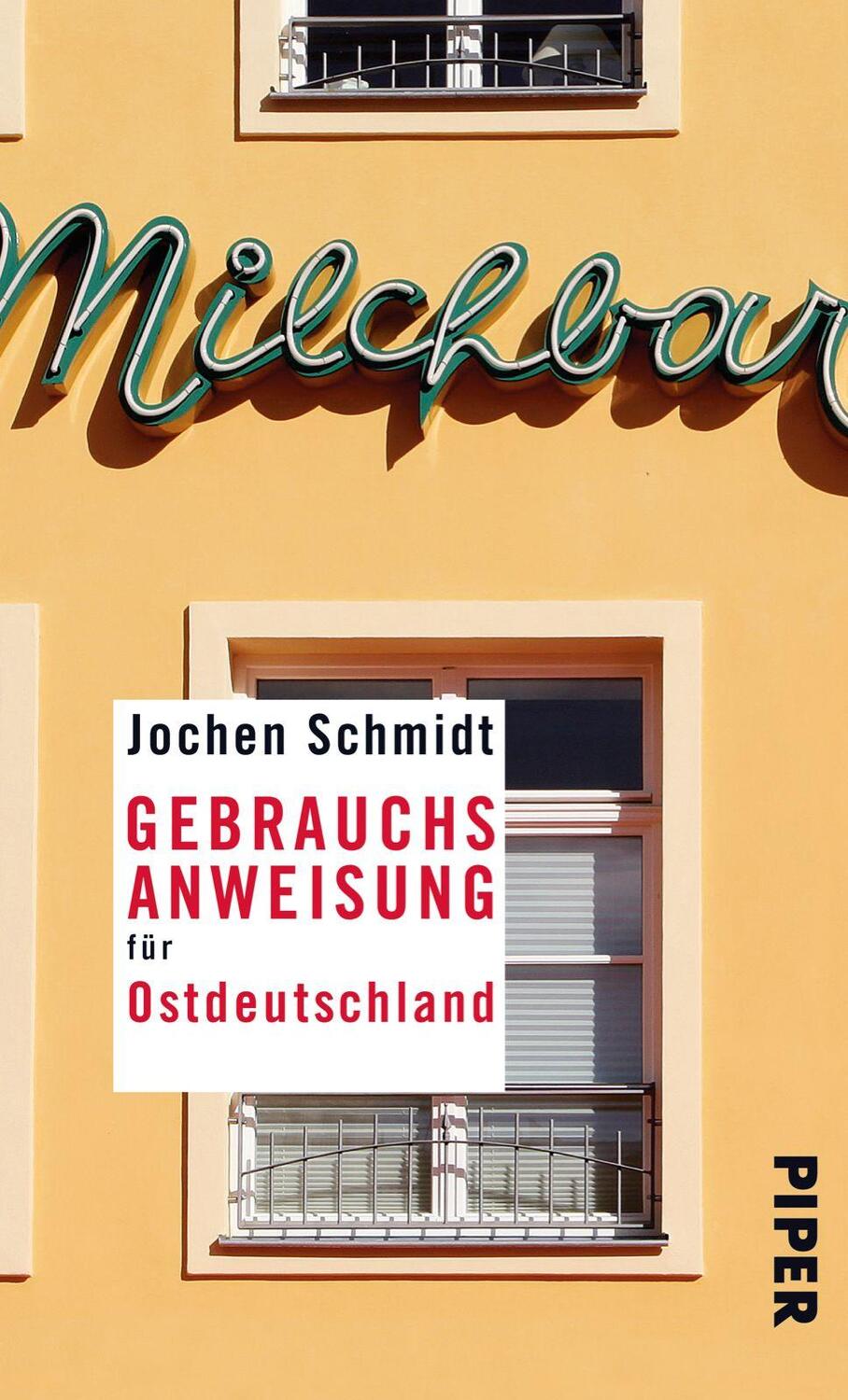 Cover: 9783492276696 | Gebrauchsanweisung für Ostdeutschland | Jochen Schmidt | Taschenbuch