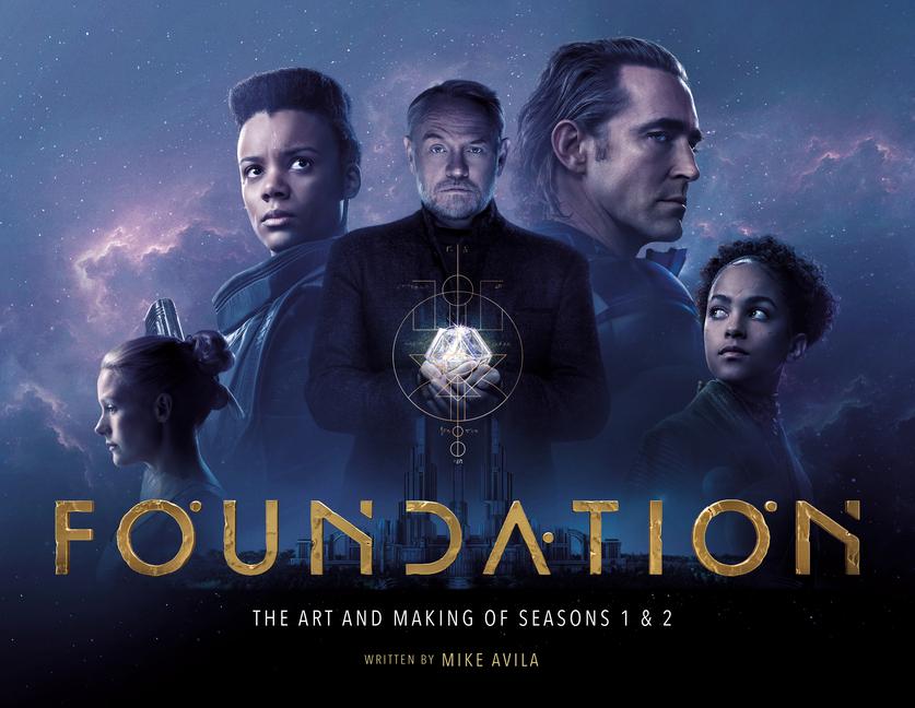 Cover: 9781789098730 | Foundation: The Art and Making of Seasons 1 &amp; 2 | Mike Avila | Buch