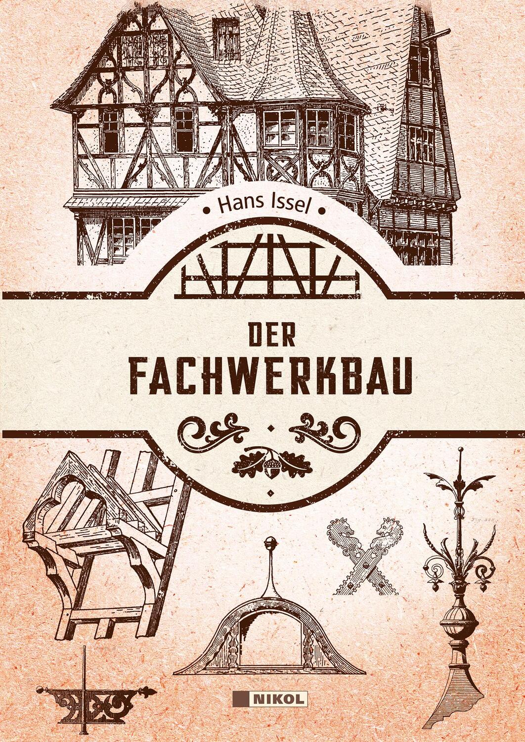 Cover: 9783868206944 | Der Fachwerkbau | Hans Issel | Buch | Deutsch | 2022 | Nikol