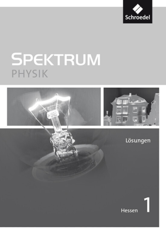 Cover: 9783507867178 | Spektrum Physik SI - Ausgabe 2011 für Hessen | Lösungen 1 | Broschüre