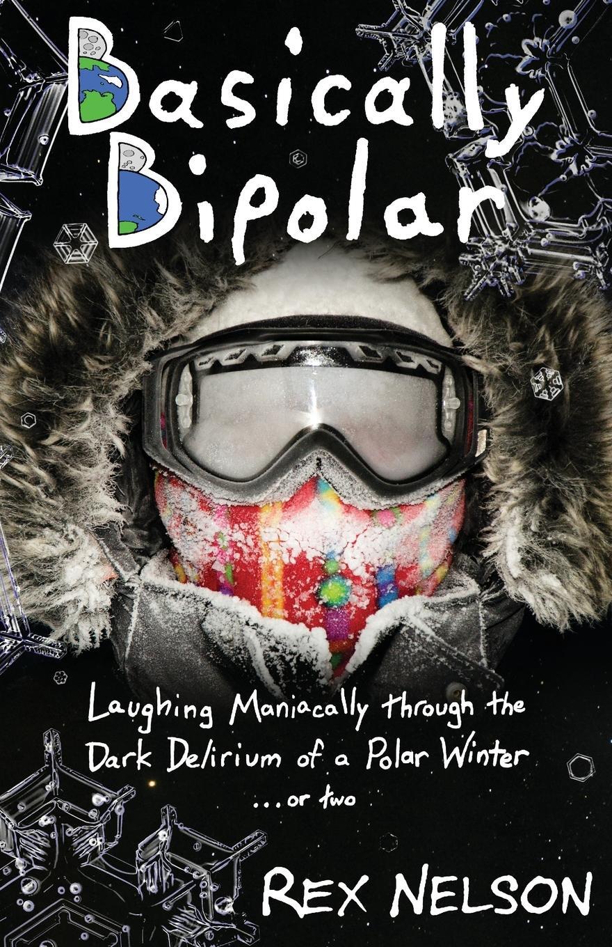Cover: 9781732827226 | Basically Bipolar | Rex Nelson | Taschenbuch | Paperback | Englisch