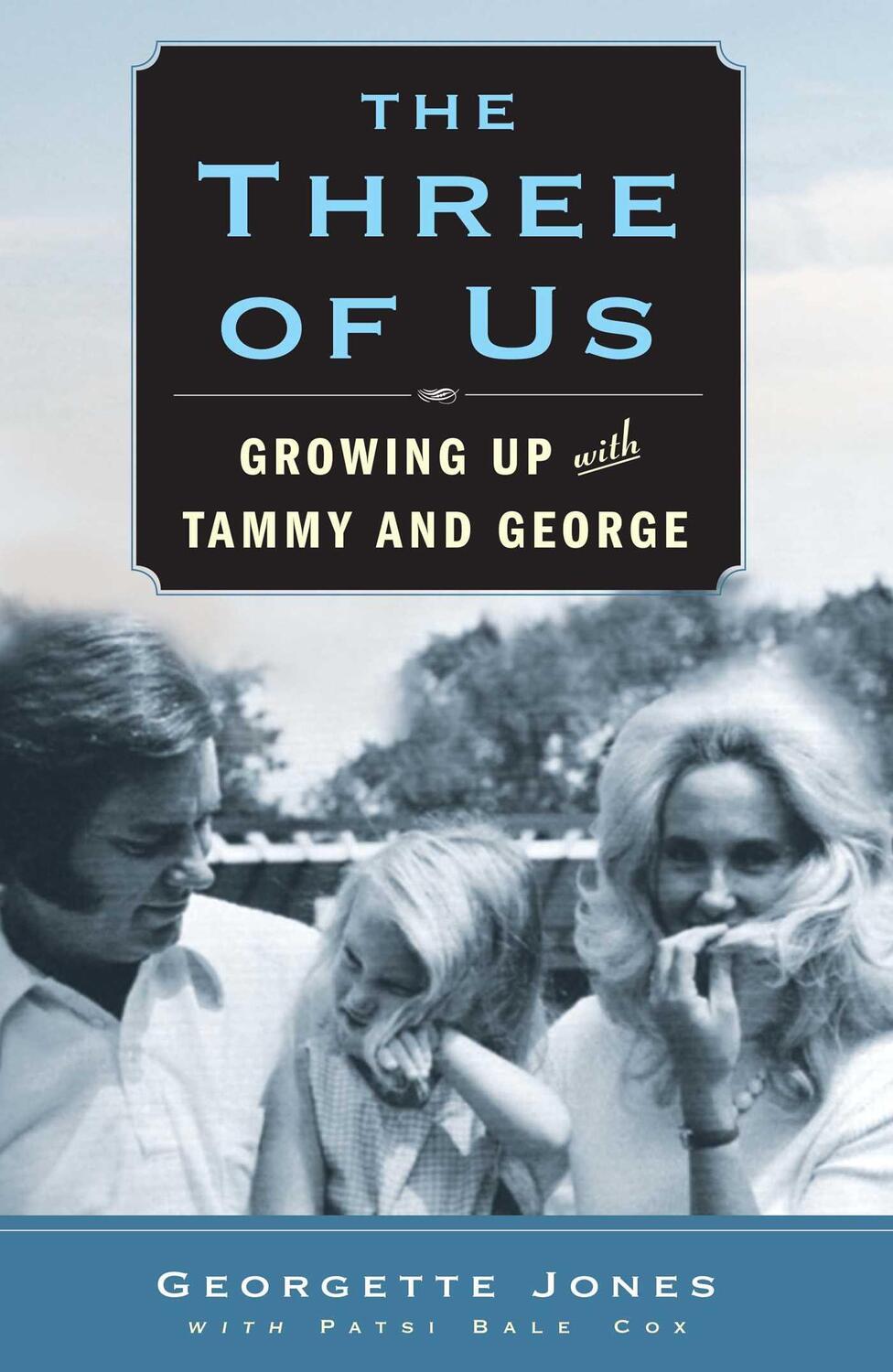 Cover: 9781439198582 | The Three of Us | Growing Up with Tammy and George | Georgette Jones