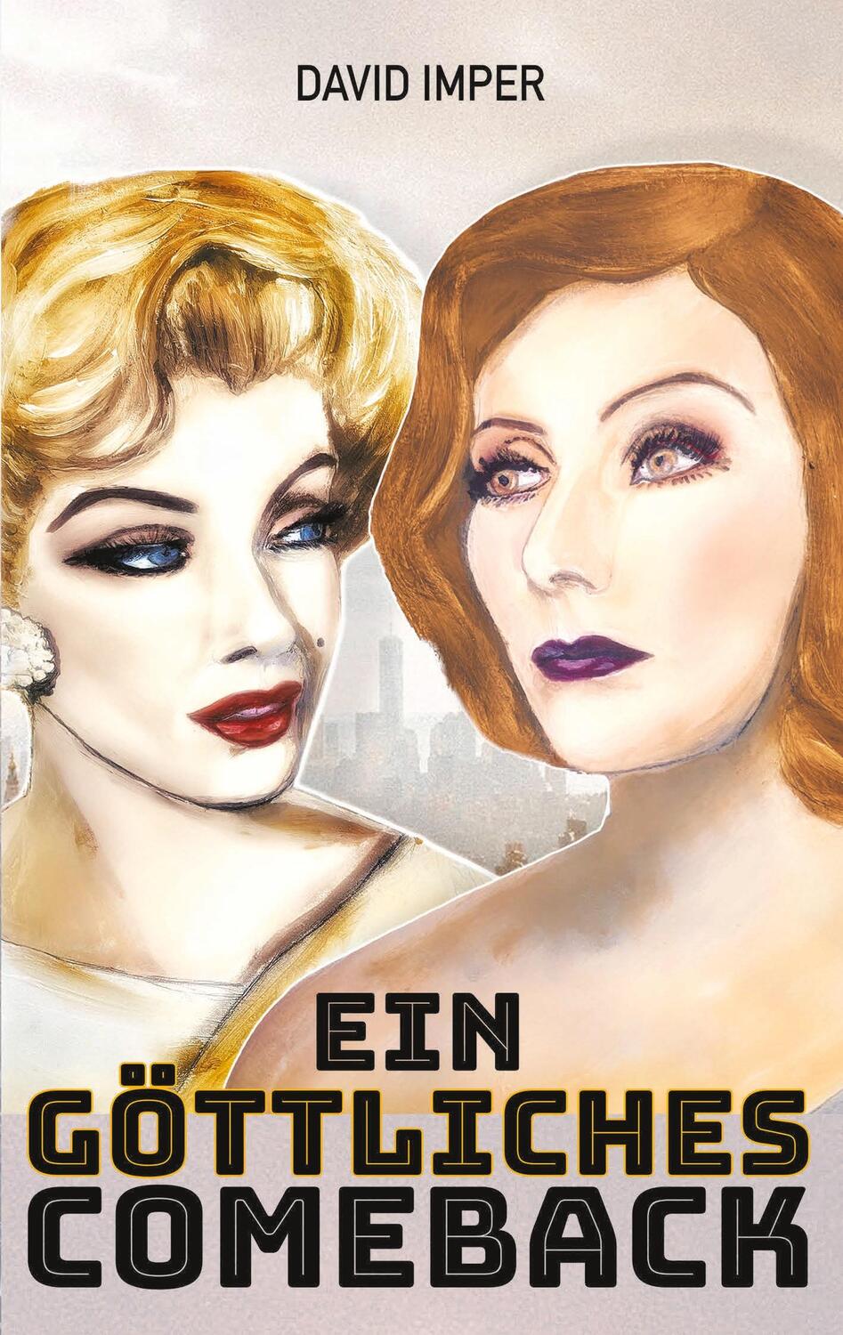 Cover: 9783347545625 | Ein göttliches Comeback | Marilyn Monroe & Greta Garbo | David Imper