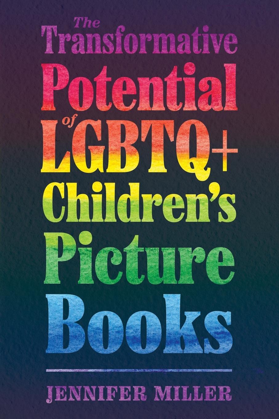 Cover: 9781496840004 | Transformative Potential of LGBTQ+ Children's Picture Books | Miller