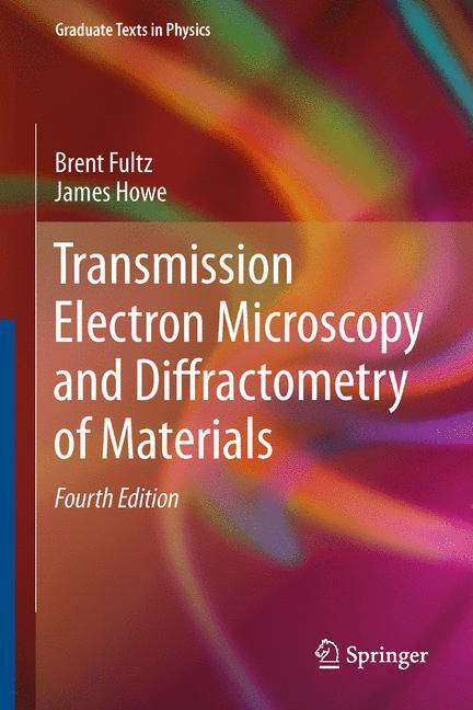 Cover: 9783642297601 | Transmission Electron Microscopy and Diffractometry of Materials | XX