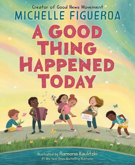 Cover: 9780063142312 | A Good Thing Happened Today | Michelle Figueroa | Buch | Gebunden