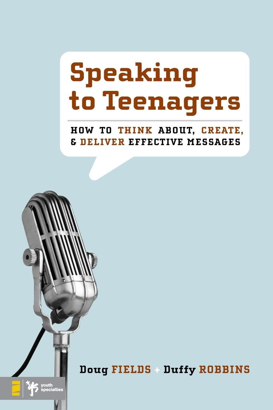 Cover: 9780310273769 | Speaking to Teenagers | Duffy Robbins | Taschenbuch | Paperback | 2013