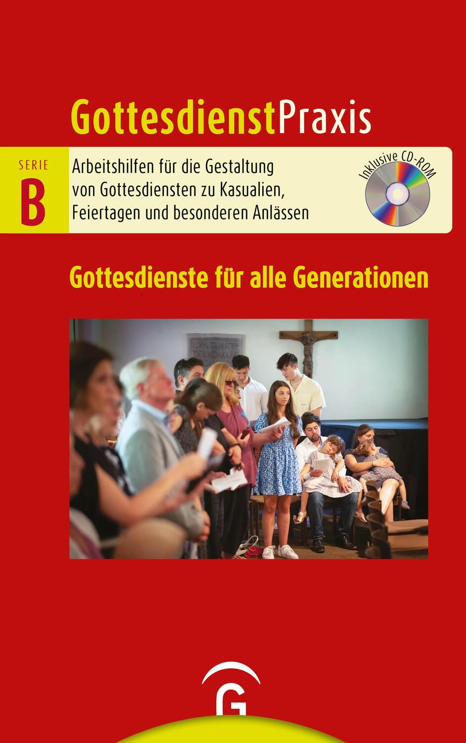Cover: 9783579075693 | Gottesdienste für alle Generationen | Mit CD-ROM | Christian Schwarz