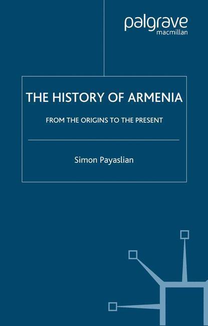 Cover: 9781403974679 | The History of Armenia | From the Origins to the Present | Payaslian