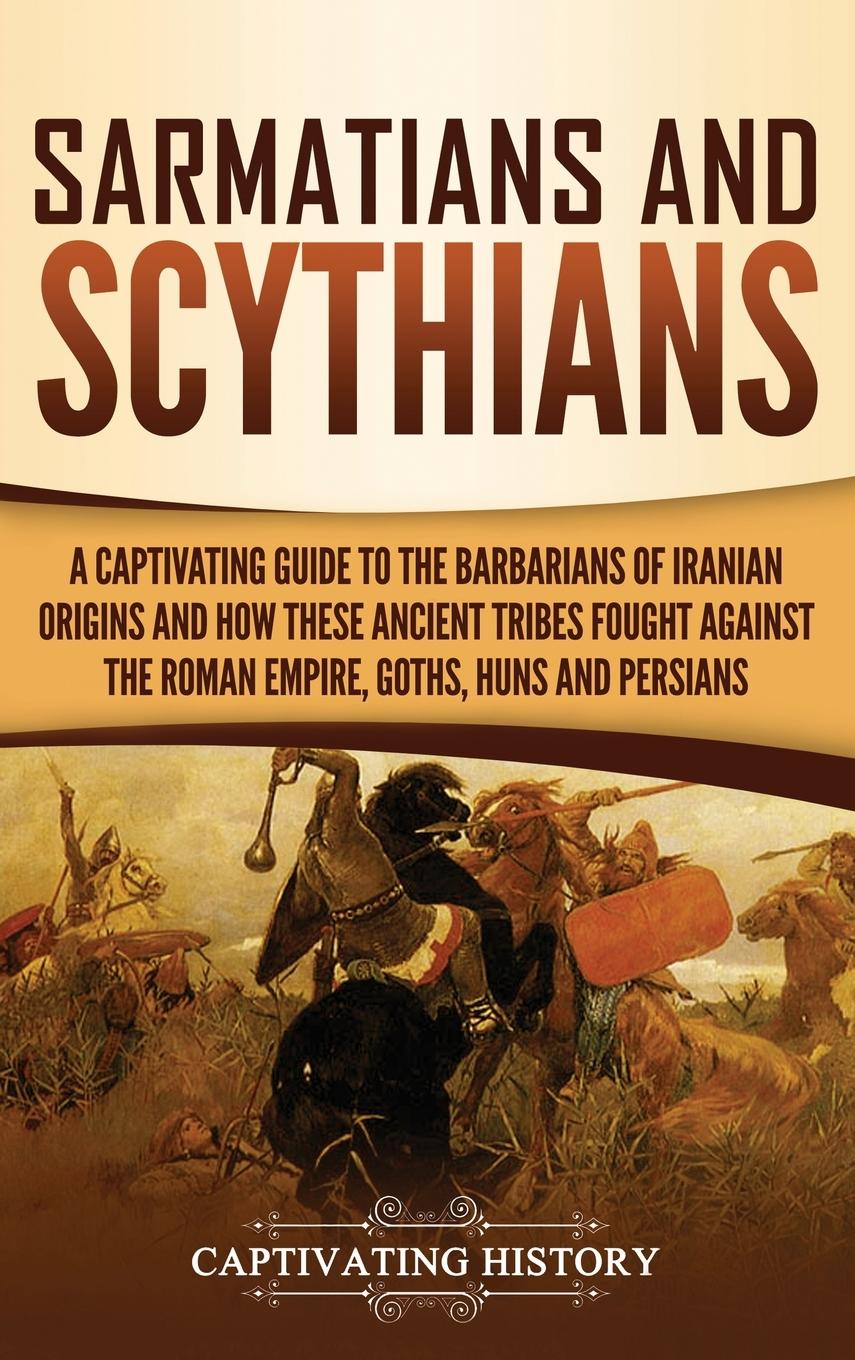 Cover: 9781950924882 | Sarmatians and Scythians | Captivating History | Buch | Englisch