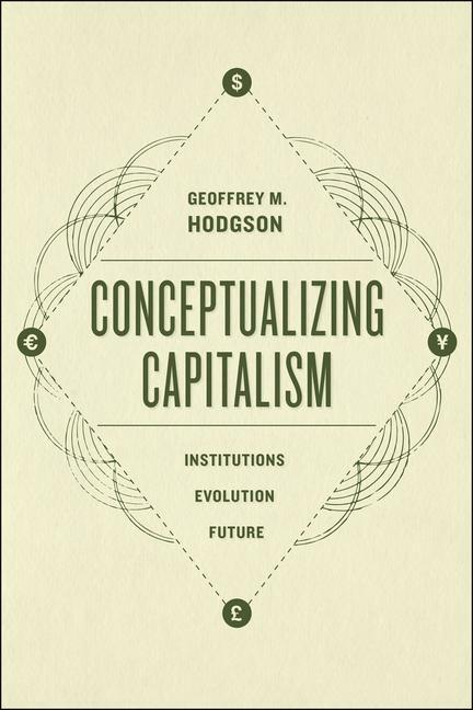 Cover: 9780226419695 | Conceptualizing Capitalism - Institutions, Evolution, Future | Hodgson