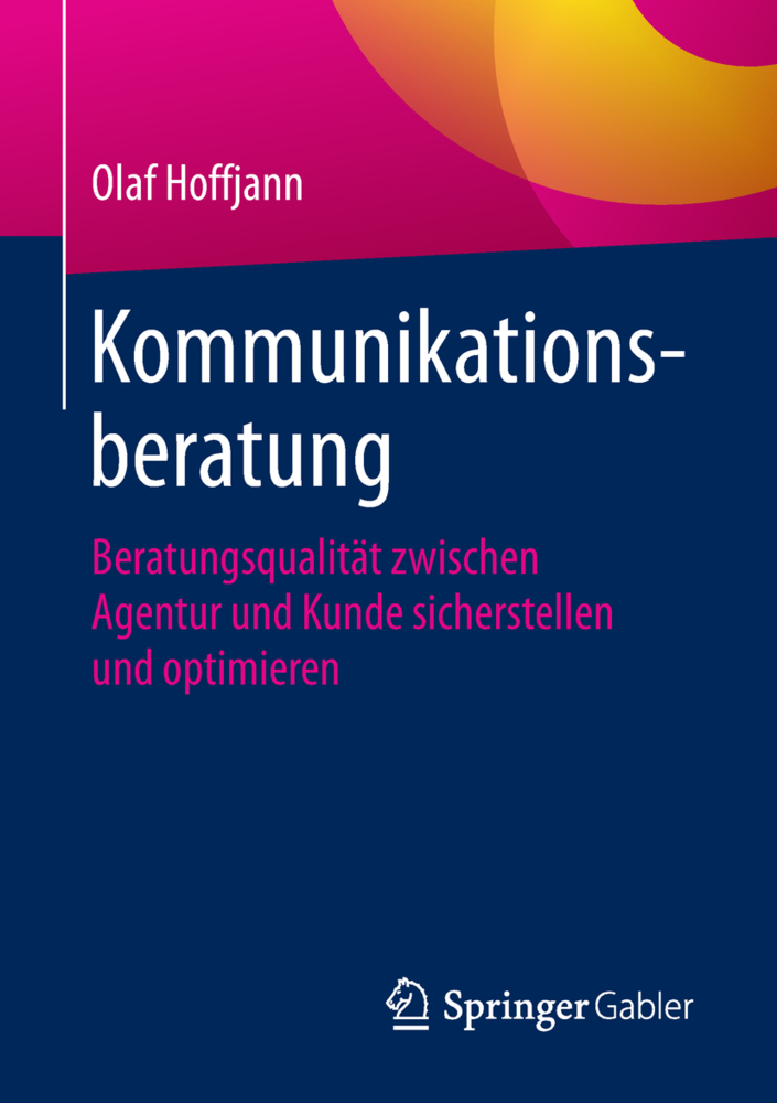 Cover: 9783658226640 | Kommunikationsberatung | Olaf Hoffjann | Taschenbuch | VI | Deutsch