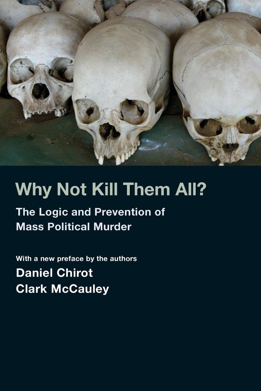 Cover: 9780691145945 | Why Not Kill Them All? | Clark Mccauley | Taschenbuch | Paperback