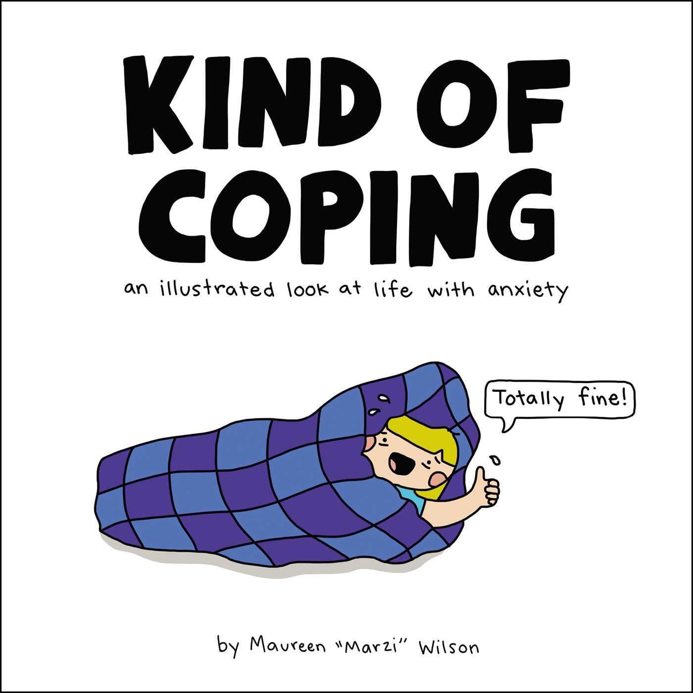 Cover: 9781507209189 | Kind of Coping | An Illustrated Look at Life with Anxiety | Wilson