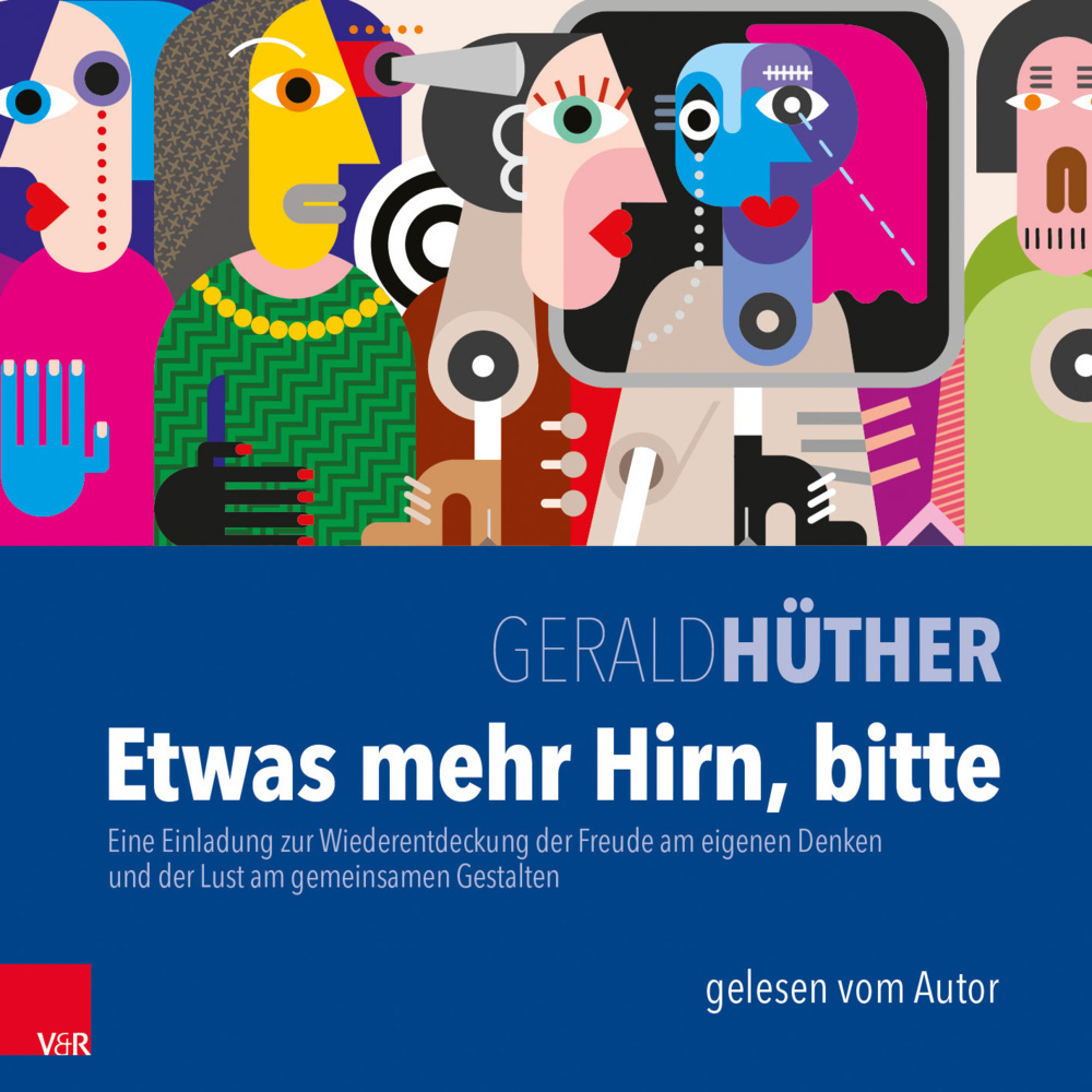 Cover: 9783525404720 | Etwas mehr Hirn, bitte, Audio-CD | Gerald Hüther | Audio-CD | Deutsch
