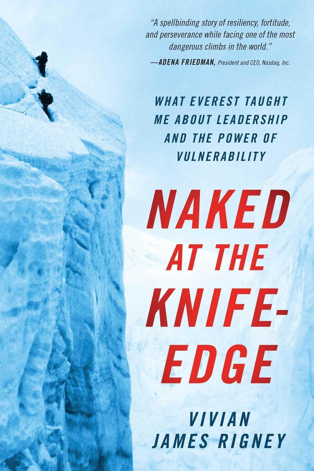 Cover: 9781637630778 | Naked at the Knife-Edge: What Everest Taught Me about Leadership...