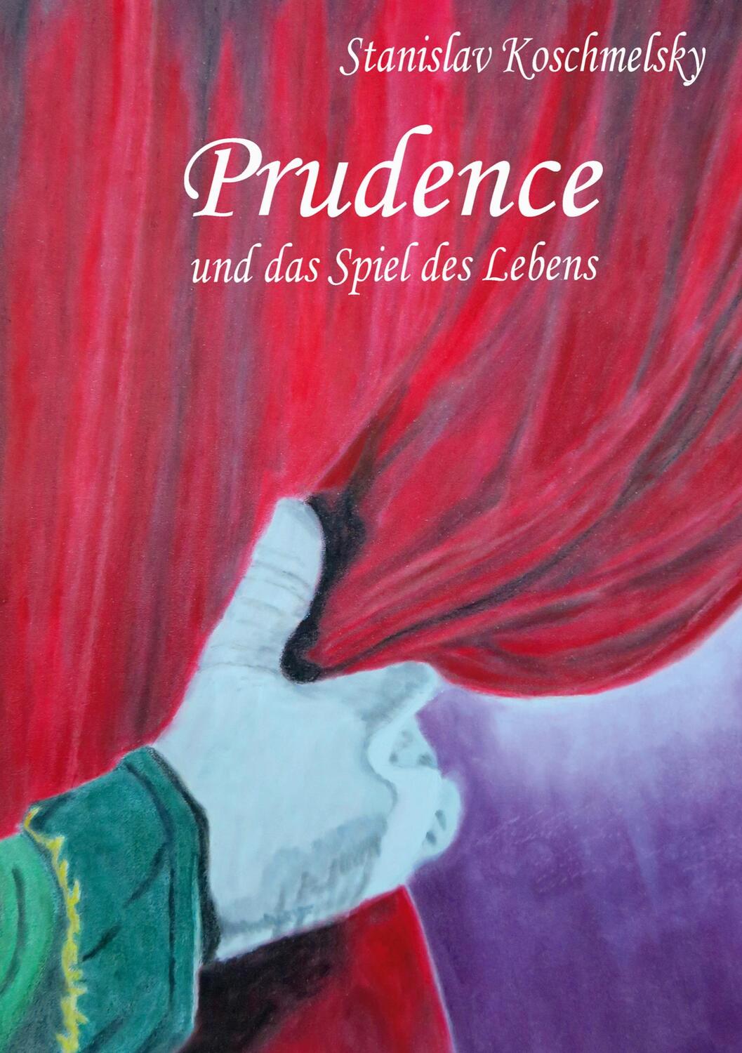 Cover: 9783756860357 | Prudence und das Spiel des Lebens | Stanislav Koschmelsky | Buch