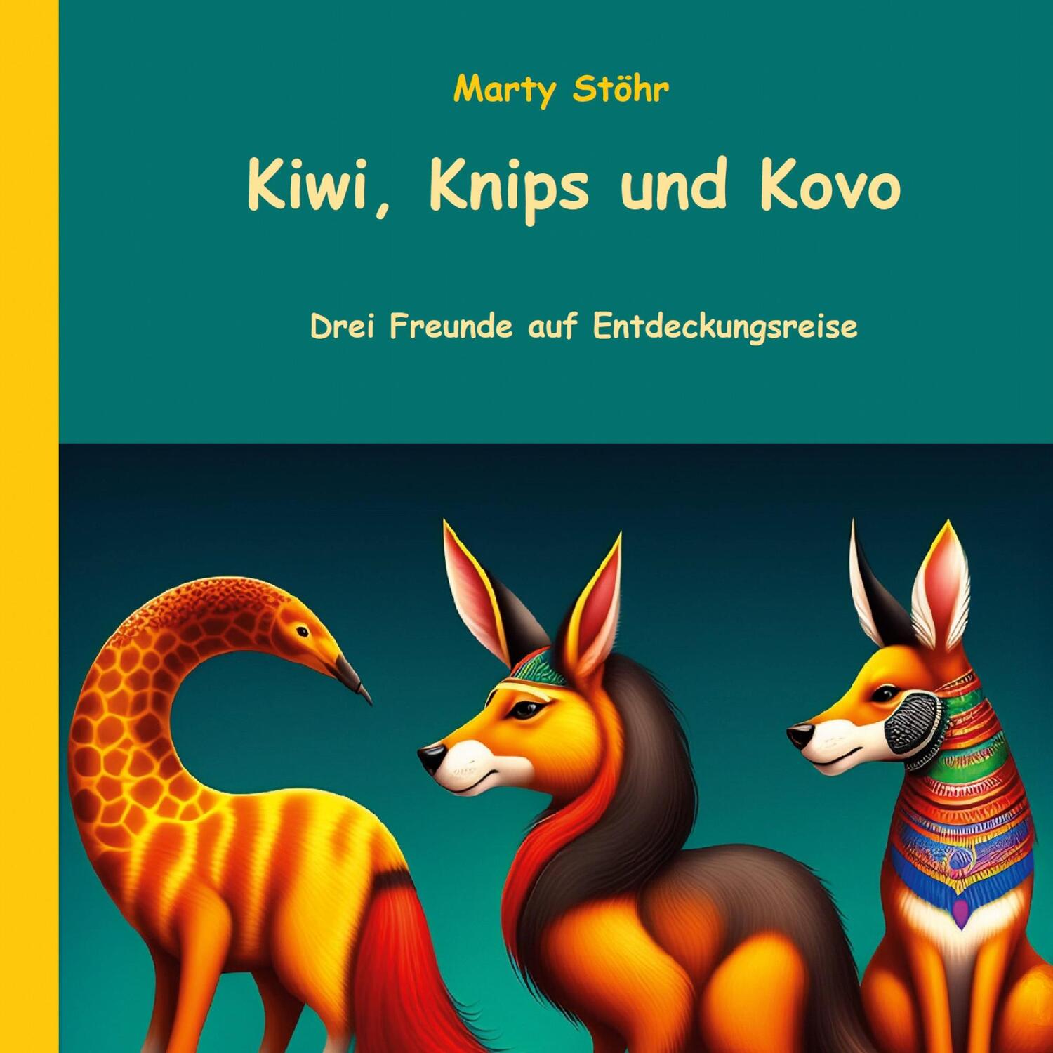 Cover: 9783757813079 | Kiwi, Knips und Kovo | Drei Freunde auf Entdeckungsreise | Marty Stöhr