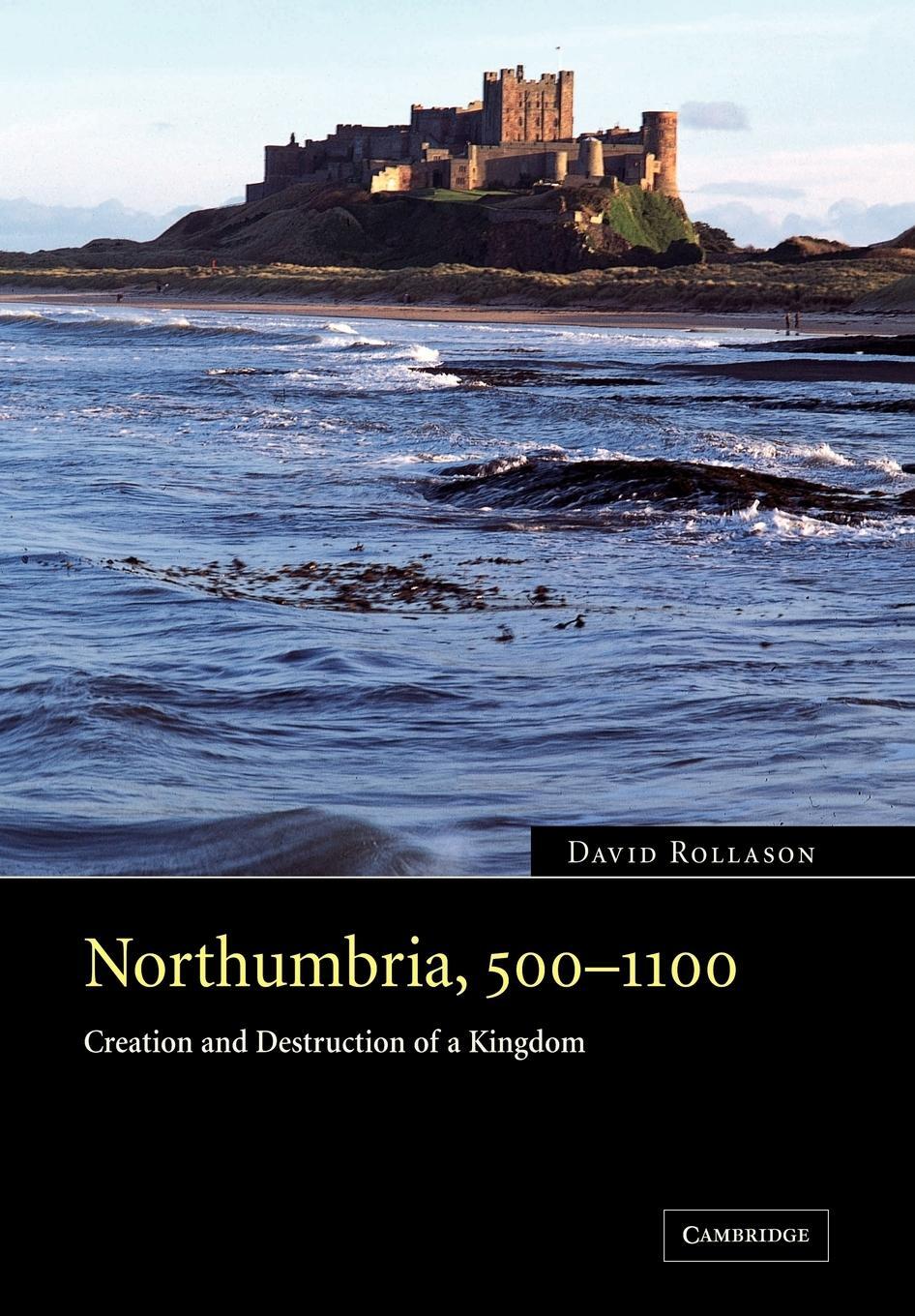 Cover: 9780521041027 | Northumbria, 500 1100 | Creation and Destruction of a Kingdom | Buch