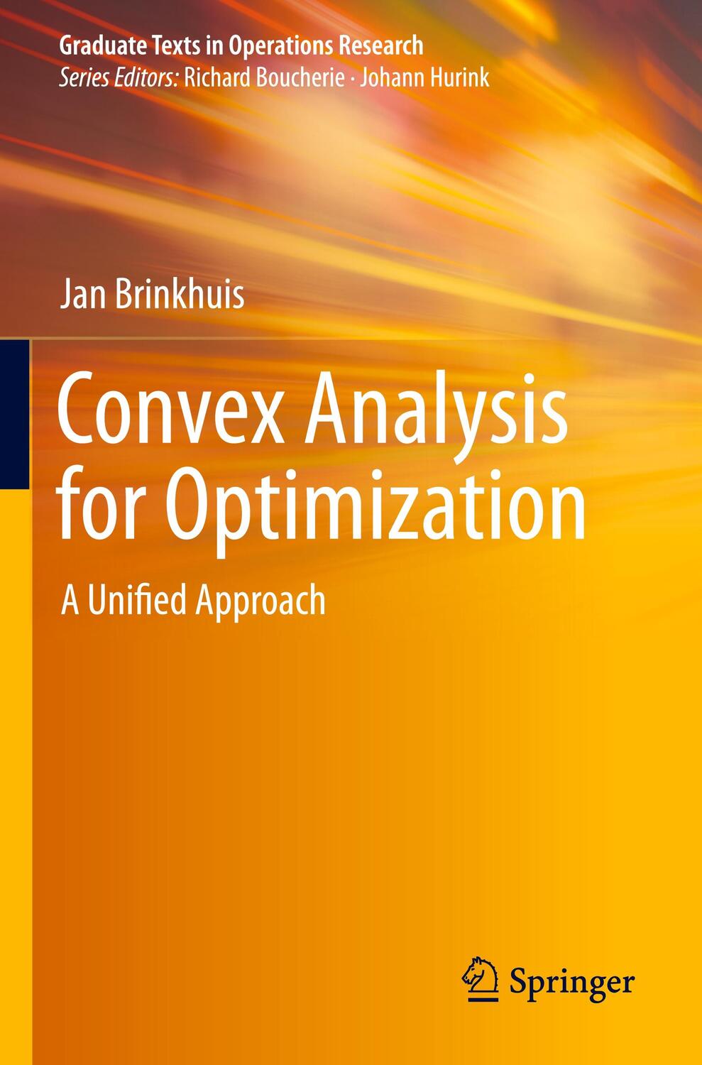 Cover: 9783030418069 | Convex Analysis for Optimization | A Unified Approach | Jan Brinkhuis