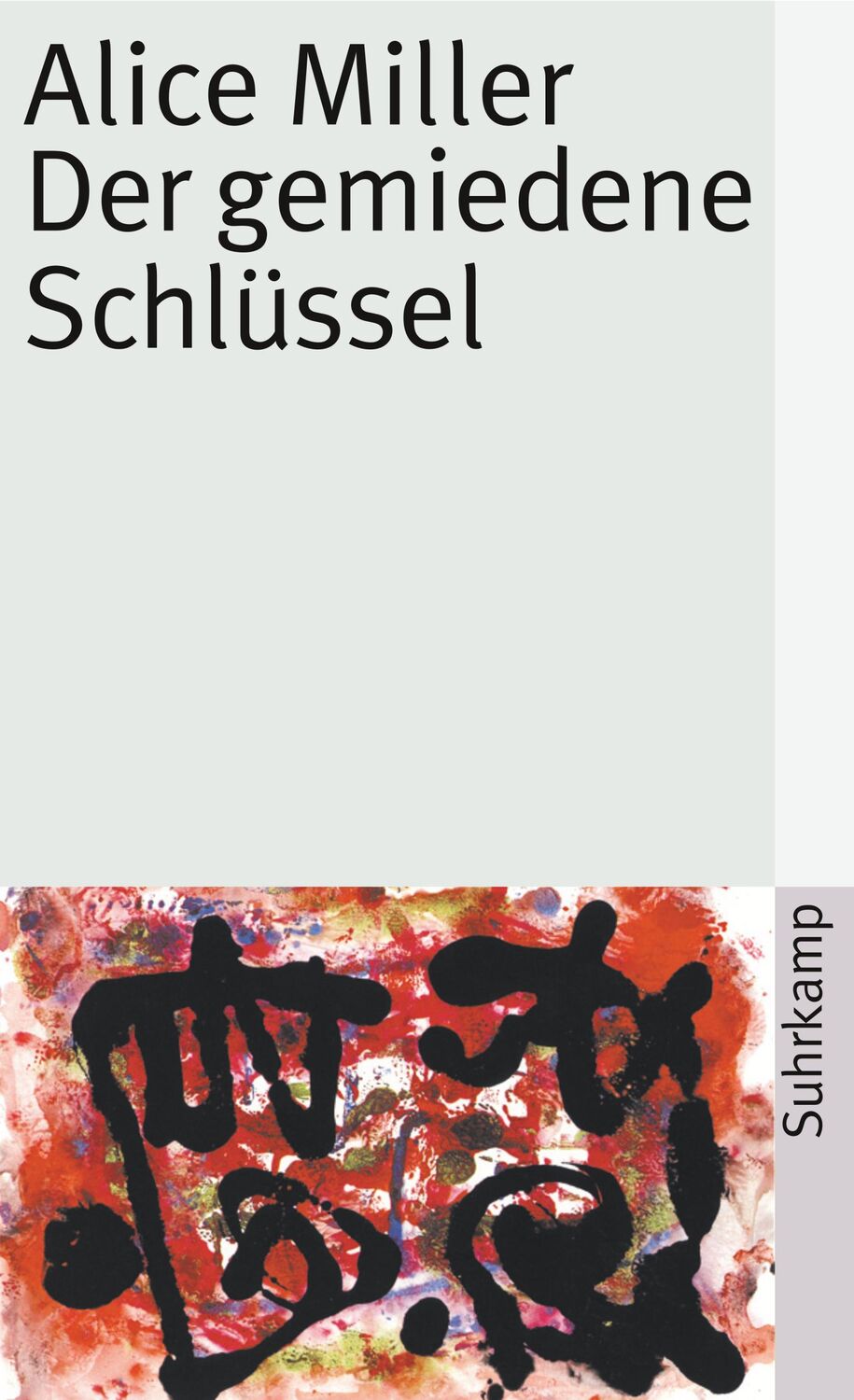 Cover: 9783518383124 | Der gemiedene Schlüssel | Alice Miller | Taschenbuch | 192 S. | 2001