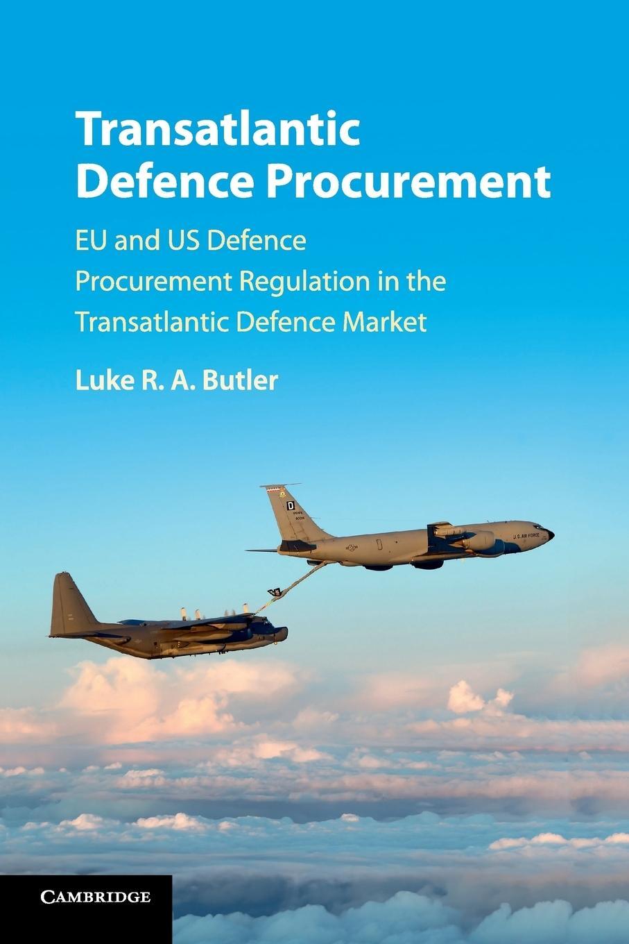 Cover: 9781107535824 | Transatlantic Defence Procurement | Luke R. A. Butler | Taschenbuch