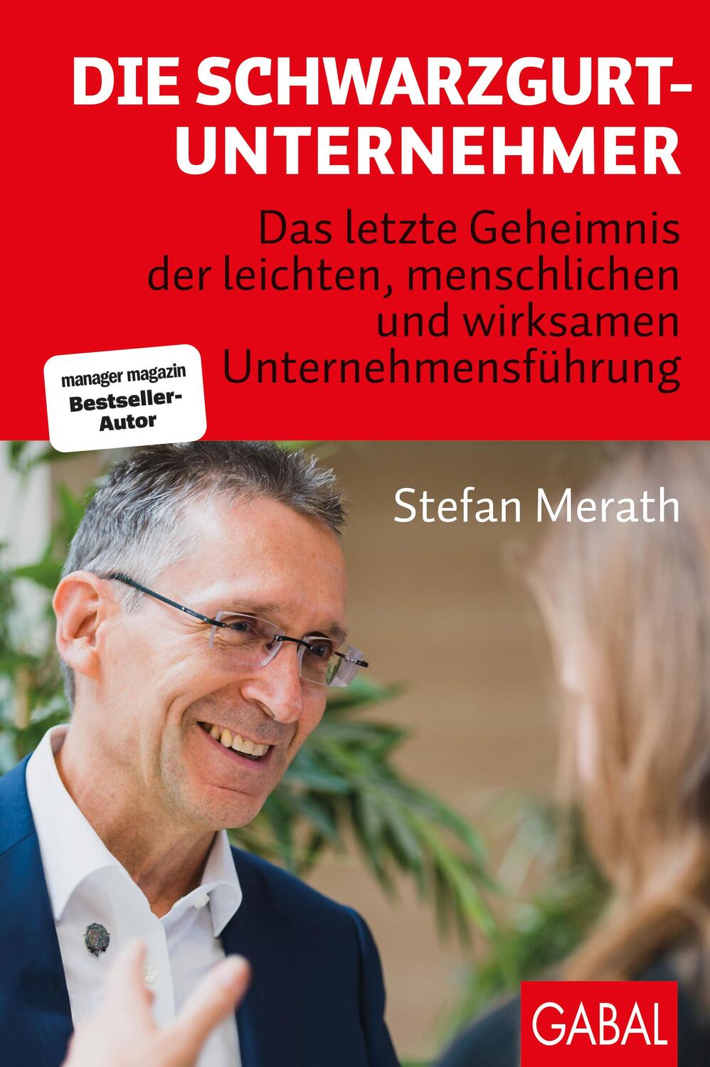 Cover: 9783967391770 | Die Schwarzgurt-Unternehmer | Stefan Merath | Buch | Dein Business
