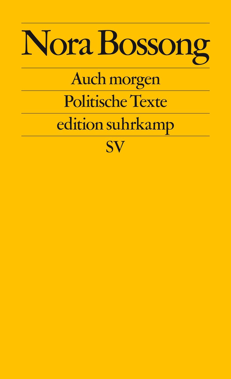 Cover: 9783518127735 | Auch morgen | Politische Texte | Nora Bossong | Taschenbuch | 194 S.