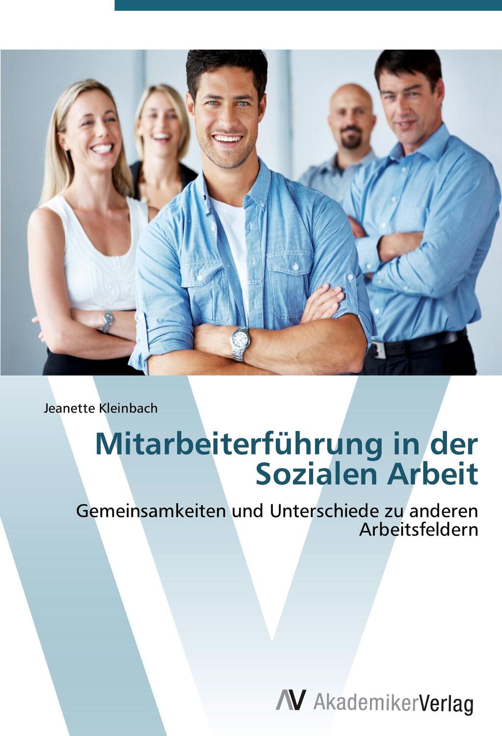 Cover: 9783639385755 | Mitarbeiterführung in der Sozialen Arbeit | Jeanette Kleinbach | Buch