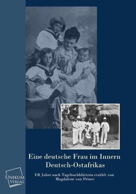 Cover: 9783845700052 | Eine deutsche Frau im innern Deutsch-Ostafrikas | Magdalene Von Prince