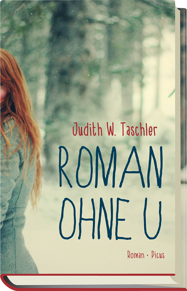 Cover: 9783711720184 | Roman ohne U | Roman | Judith W. Taschler | Buch | 2014 | Picus Verlag
