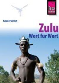 Cover: 9783894167028 | Zulu Wort für Wort | Kauderwelsch 224 | Irène Roussat | Taschenbuch
