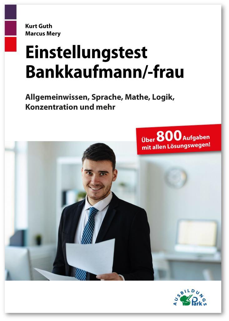 Cover: 9783956241130 | Einstellungstest Bankkaufmann / Bankkauffrau | Kurt Guth (u. a.)