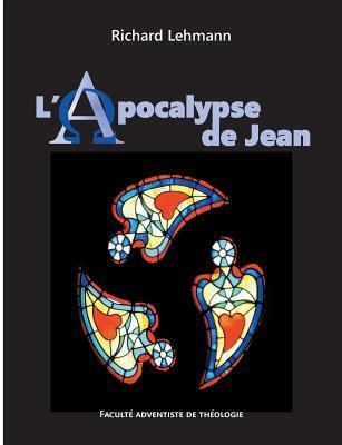 Cover: 9782911358241 | L'Apocalypse de Jean | Commentaire biblique (broché) | Lehmann Richard