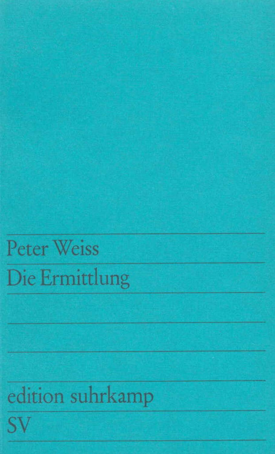 Cover: 9783518106167 | Die Ermittlung | Oratorium in 11 Gesängen | Peter Weiss | Taschenbuch