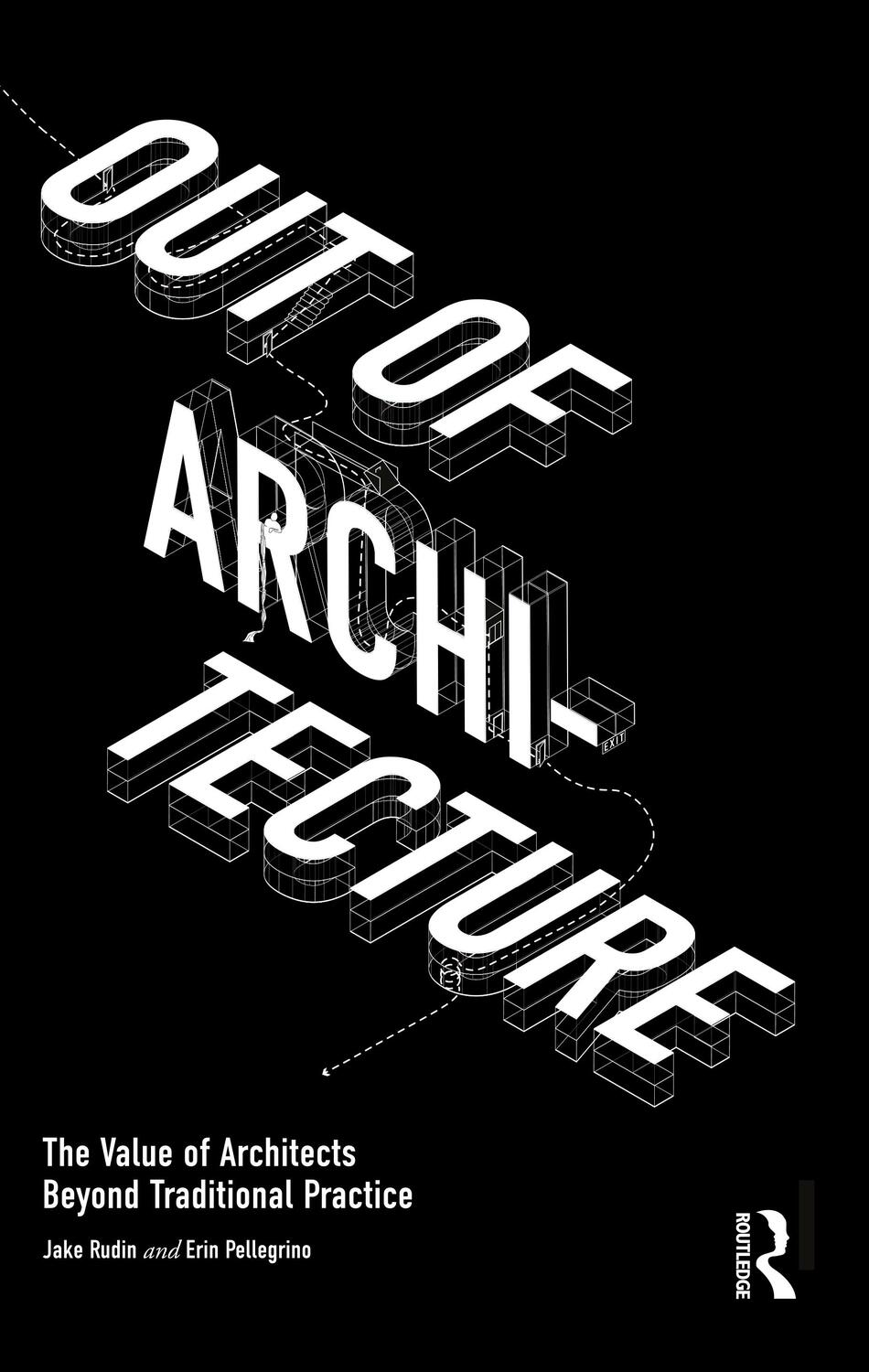 Cover: 9781032292946 | Out of Architecture | Jake Rudin (u. a.) | Taschenbuch | Englisch