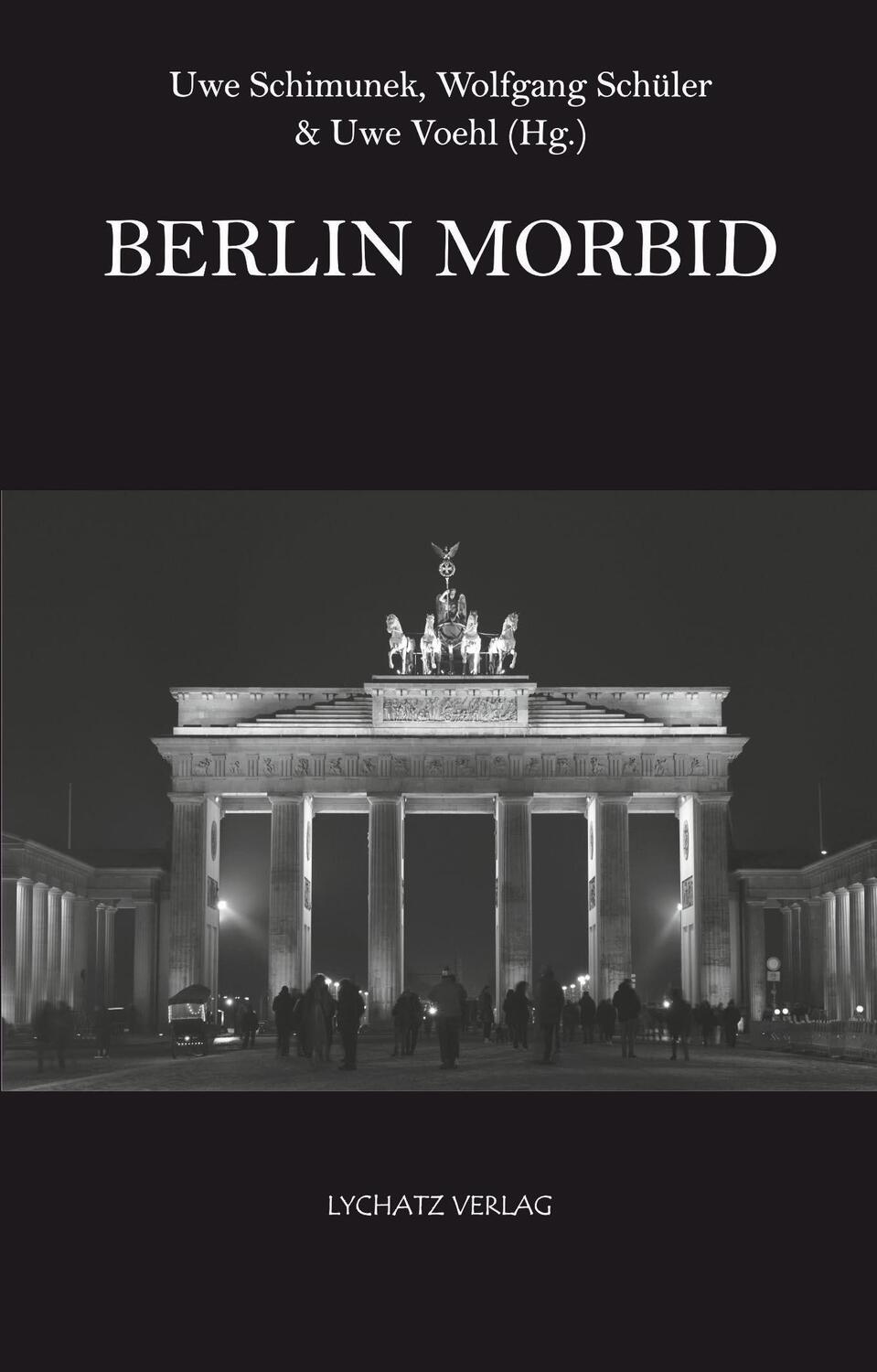 Cover: 9783948143138 | Berlin morbid | Uwe Schimunek (u. a.) | Taschenbuch | Deutsch | 2024