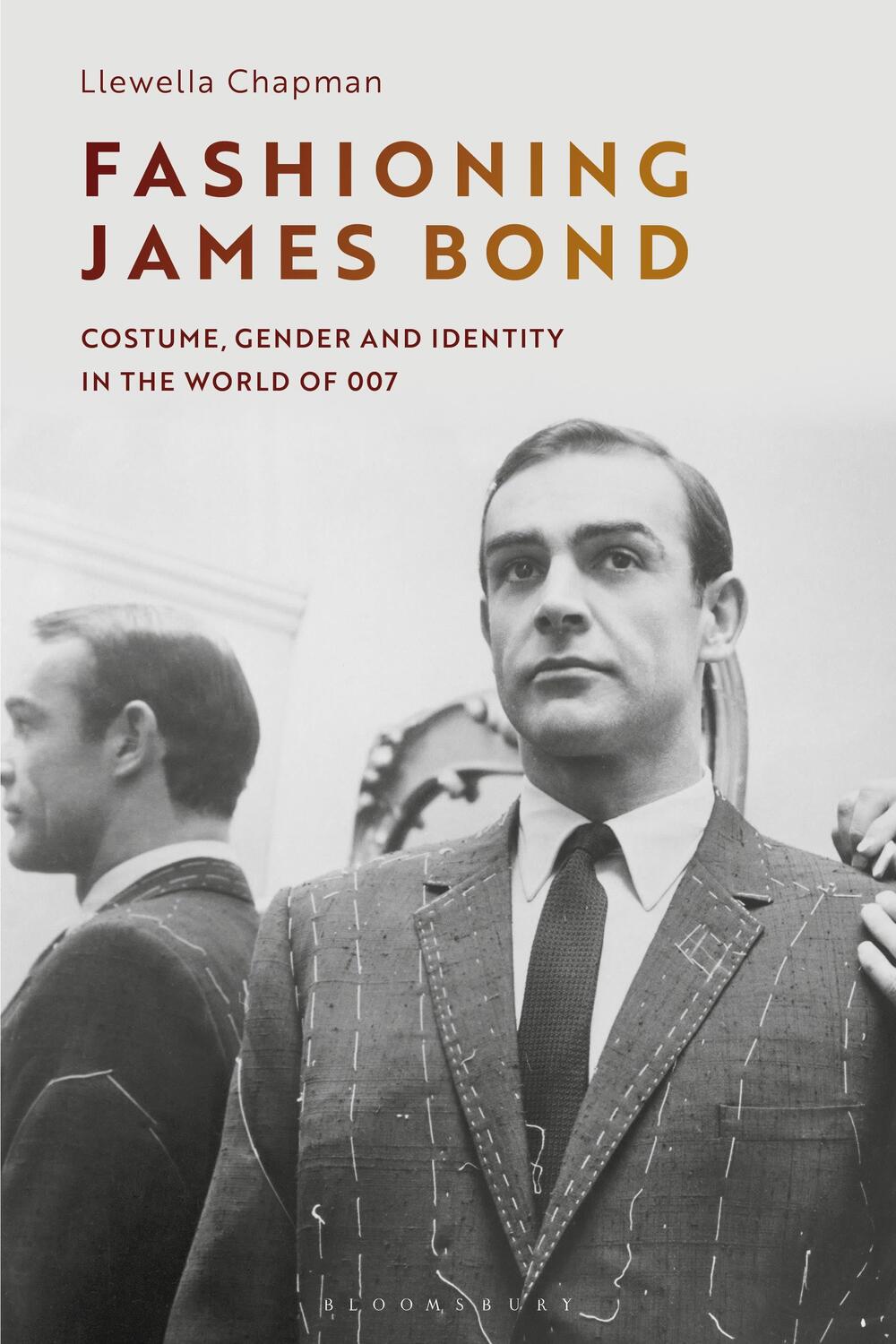 Cover: 9781350258488 | Fashioning James Bond: Costume, Gender and Identity in the World of...