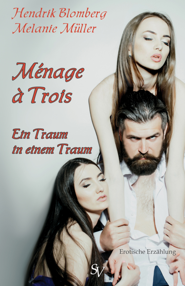 Cover: 9783863320492 | Ménage à trois | Hendrik Blomberg (u. a.) | Taschenbuch | 160 S.