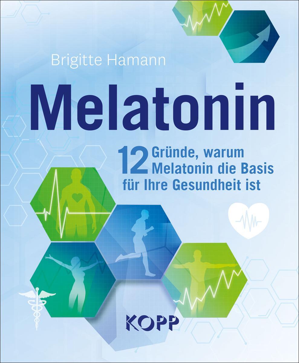 Cover: 9783864458392 | Melatonin | Brigitte Hamann | Buch | Deutsch | 2021 | Kopp Verlag