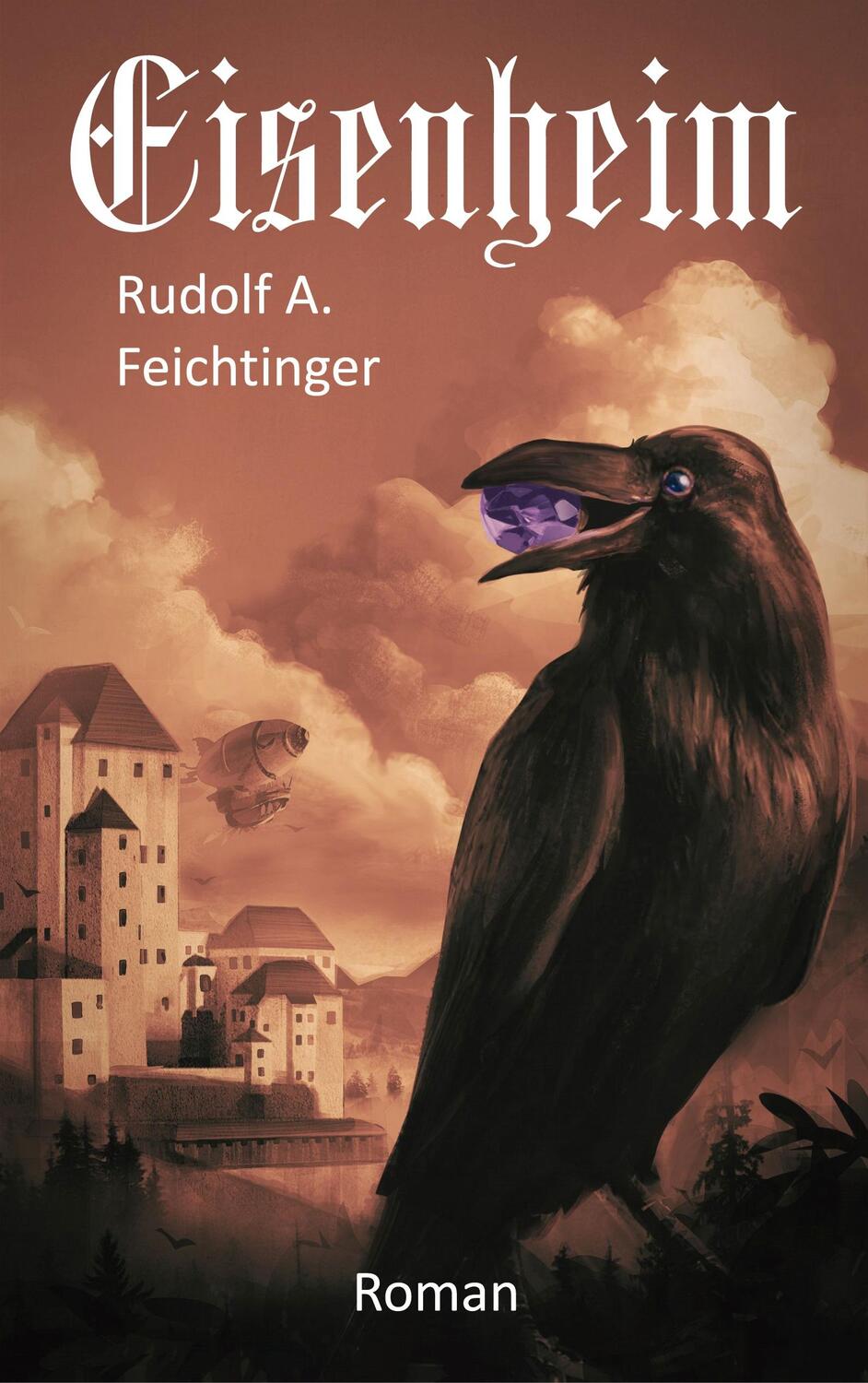 Cover: 9783752648263 | Eisenheim | Rudolf A. Feichtinger | Taschenbuch | Books on Demand