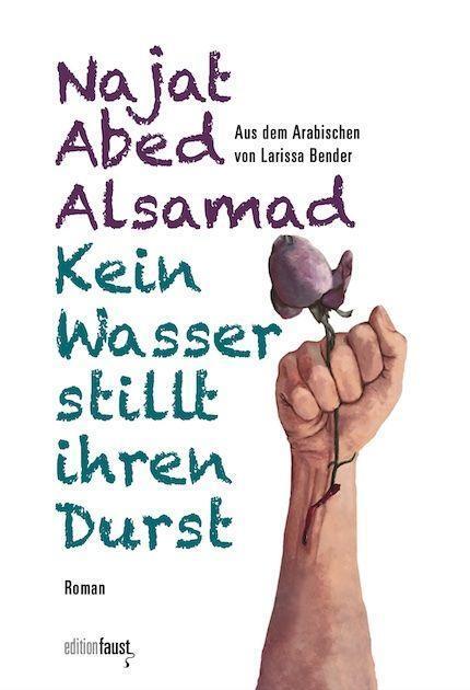 Cover: 9783949774270 | Kein Wasser stillt ihren Durst | Roman | Najat Abed Alsamad | Buch