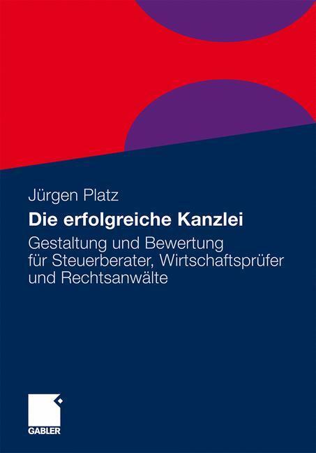 Cover: 9783834924728 | Die erfolgreiche Kanzlei | Jürgen Platz | Taschenbuch | Paperback