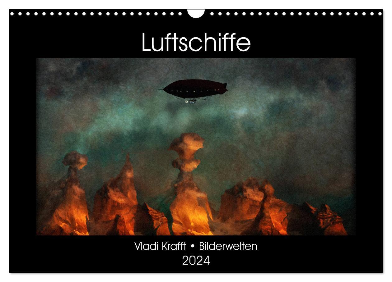 Cover: 9783383202117 | Luftschiffe über fremden Landschaften (Wandkalender 2024 DIN A3...